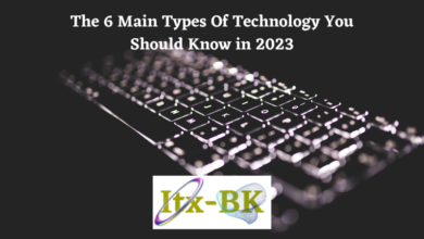 The 6 Main Types Of Technology You Should Know in 2023